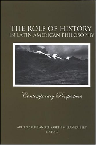 The Role of History in Latin American Philosophy