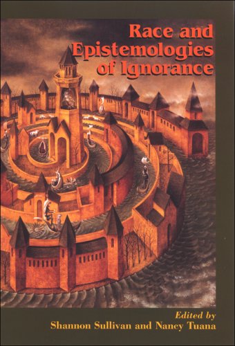 Race And Epistemologies Of Ignorance