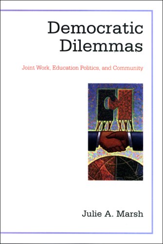 Democratic Dilemmas: Joint Work, Education Politics, And Community