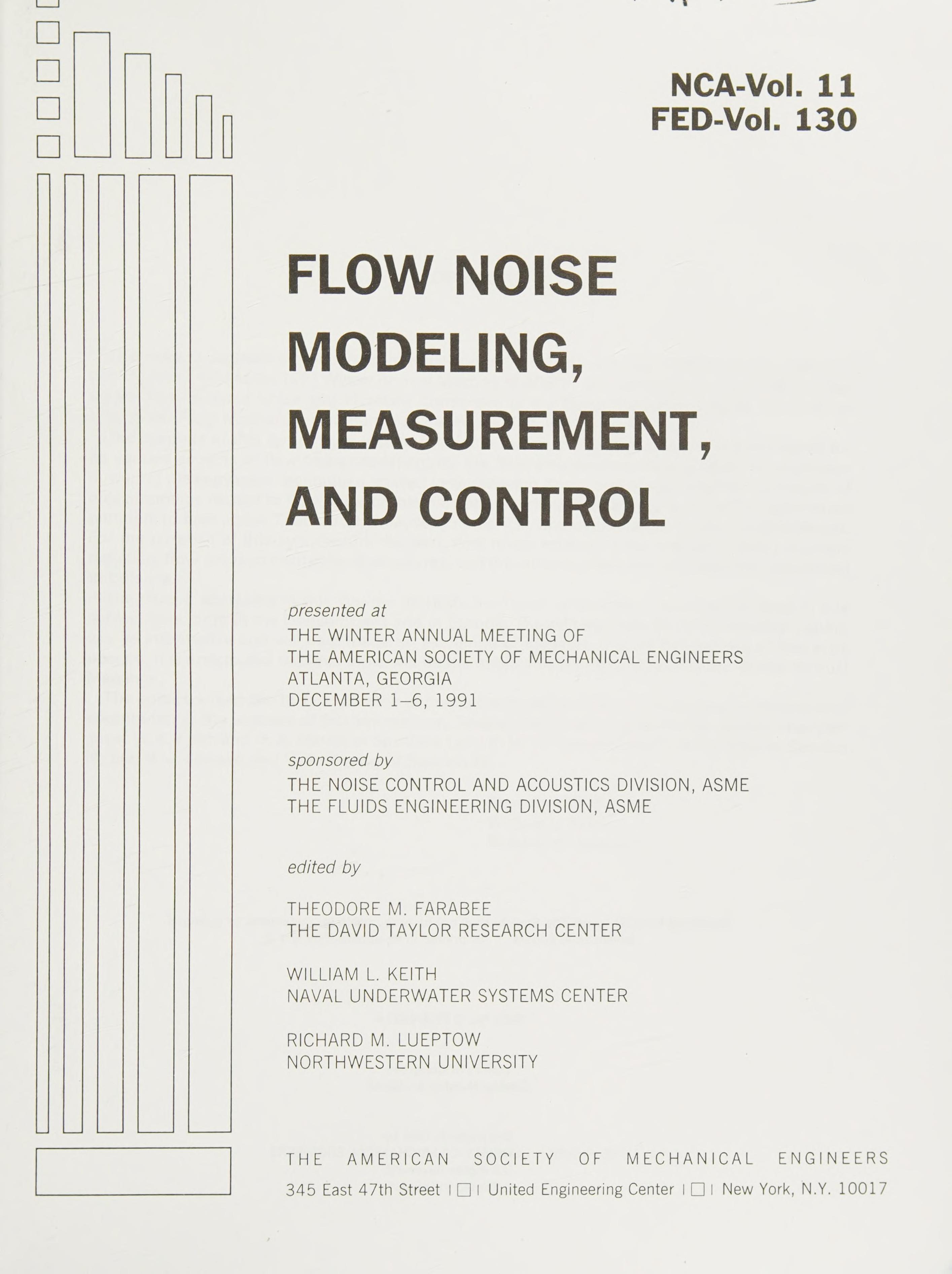 Flow Noise Modeling Measurements And Control/Nca11/Fed130/No H00713: Presented At The Winter Annual Meeting Of The American Society Of Mechanical . December 1-6, 1991 (Nca (Series), Vol. 11.)