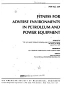 Fitness for Adverse Environments in Petroleum and Power Equipment