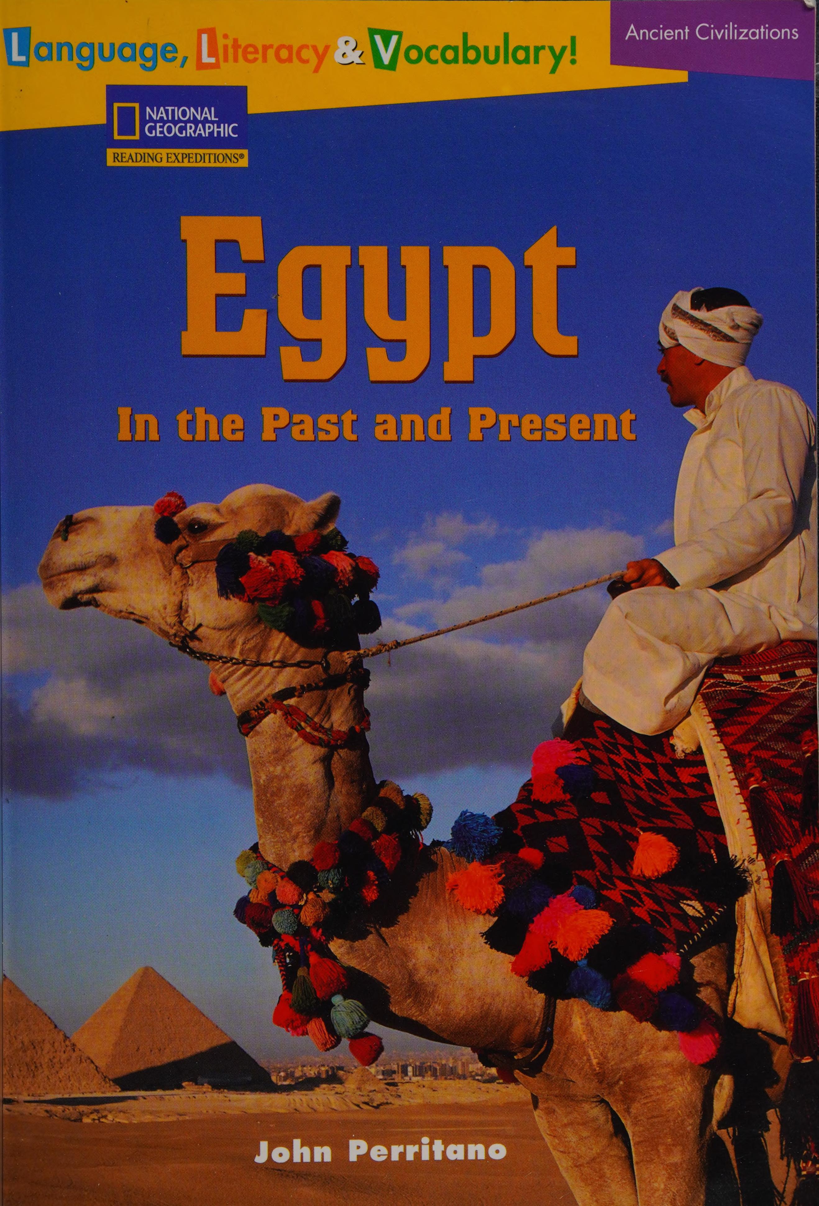 Language, Literacy & Vocabulary - Reading Expeditions (Ancient Civilizations): Egypt In The Past And Present (Language, Literacy, And Vocabulary - Reading Expeditions)