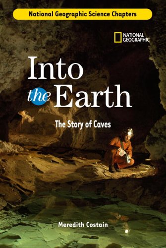 Science Chapters: Into The Earth: The Story Of Caves