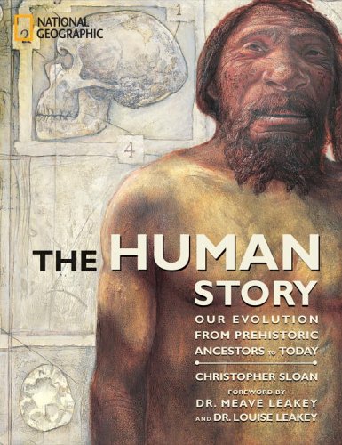 The Human Story: Our Evolution From Prehistoric Ancestors To Today