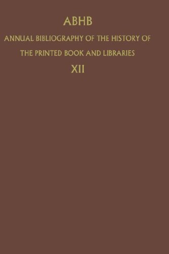 Annual Bibliography of the History of the Printed Book and Libraries Volume 19