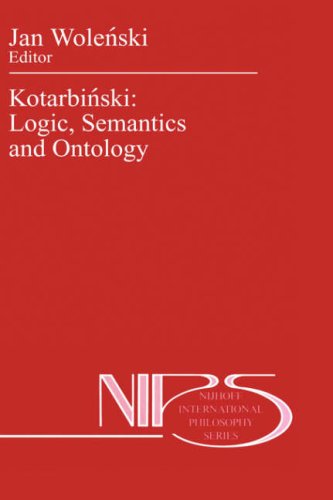 Kotarbiński: Logic, Semantics, And Ontology