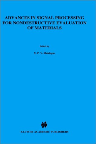 Advances In Signal Processing For Nondestructive Evaluation Of Materials. Nato Science Series E, Band 262