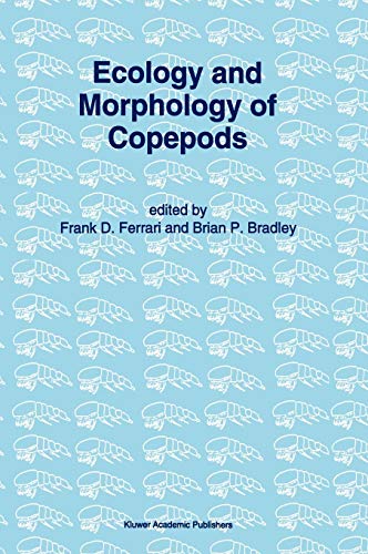 Ecology And Morphology Of Copepods: Proceedings Of The 5th International Conference On Copepoda, Baltimore, Usa, June 6?13, 1993