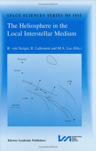 The Heliosphere In The Local Interstellar Medium : Proceedings Of The First ISSI Workshop, 6-10 November 1995, Bern, Switzerland