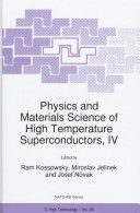 Physics And Materials Science Of High Temperature Superconductors, Iv