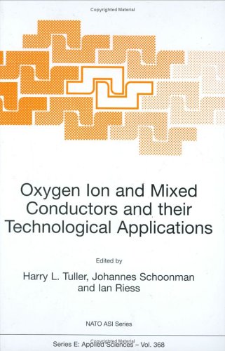 Oxygen Ion and Mixed Conductors and their Technological Applications NATO Science Series E