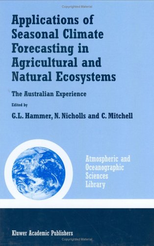 Applications Of Seasonal Climate Forecasting In Agricultural And Natural Ecosystems