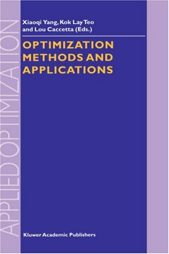 Optimization Methods And Applications (Applied Optimization, Volume 52) (Applied Optimization (52))