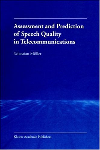 Assessment and Prediction of Speech Quality in Telecommunications