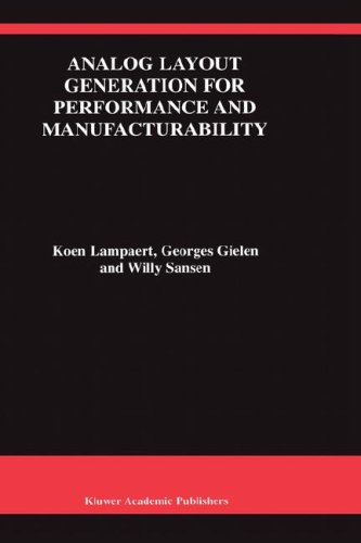 Analog Layout Generation Performance and Manufacturability The Springer International Series in Engineering and Computer Science