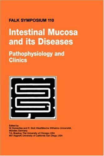 Intestinal Mucosa And Its Diseases - Pathophysiology And Clinics (Falk Symposium (110))