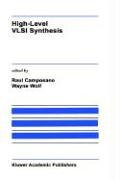 High-Level Vlsi Synthesis