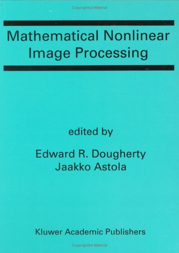 Mathematical Nonlinear Image Processing: A Special Issue Of The Journal Of Mathematical Imaging And Vision
