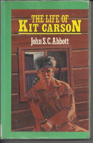 The Life Of Kit Carson