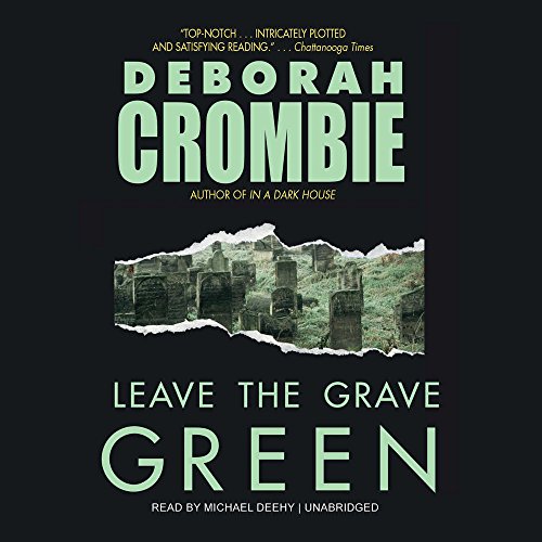 Leave the Grave Green Lib/E by Deborah Crombie, ISBN 9780792735564