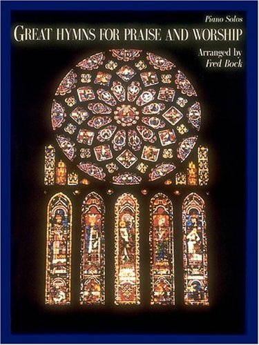Great Hymns for Praise and Worship