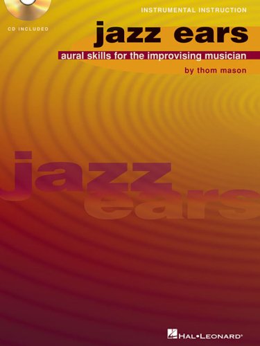 Jazz Ears: Aural Skills For The Improvising Musician