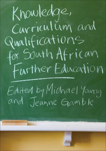 Knowledge, Curriculum And Qualifications In South African Further Education