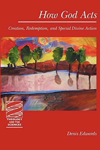 How God Acts: Creation, Redemption, And Special Divine Action