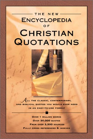 The New Encyclopedia Of Christian Quotations