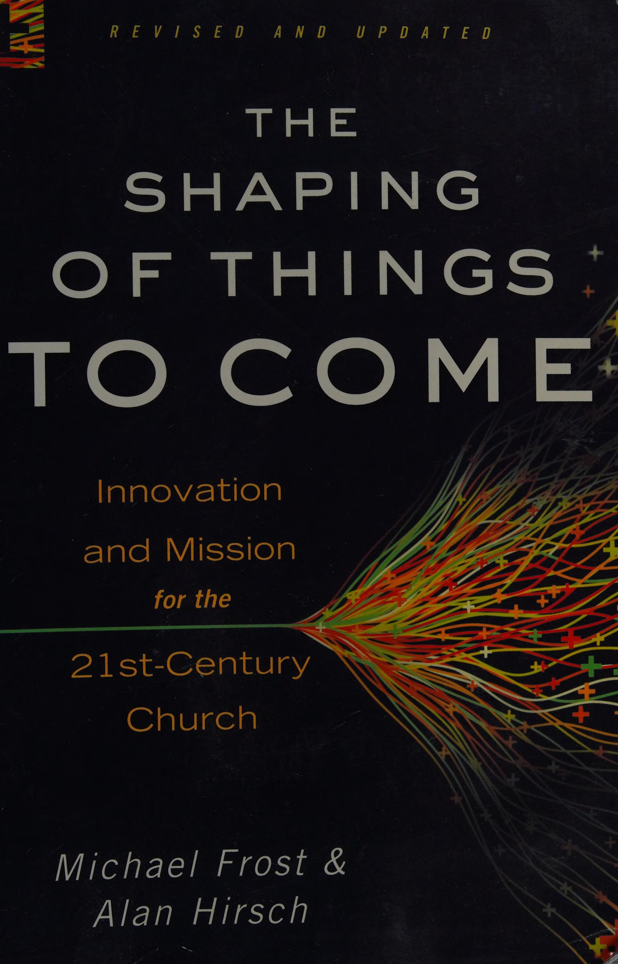 The shaping of things to come