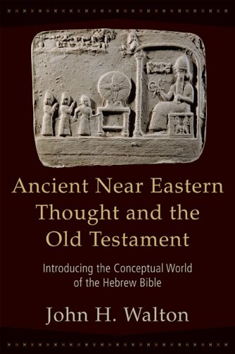 Ancient Near Eastern Thought And The Old Testament