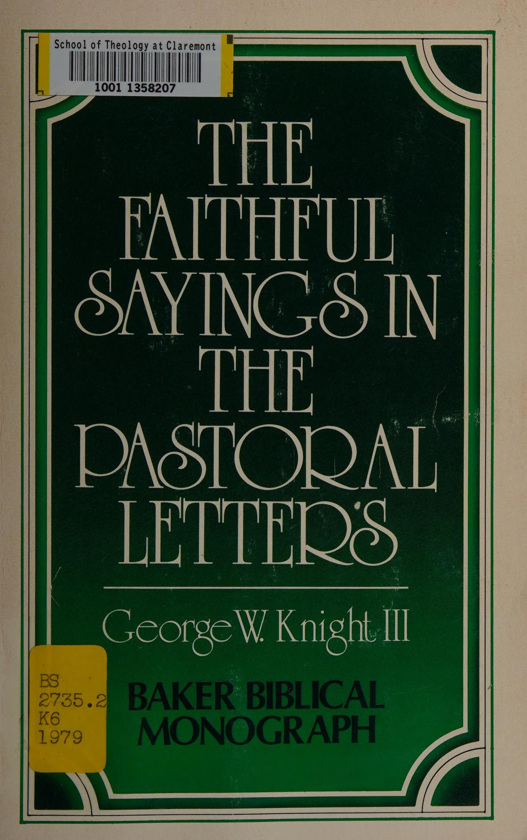 The faithful sayings in the pastoral letters Baker biblical monograph