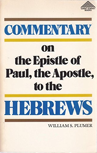 Commentary on the Epistle of Paul, the Apostle, to the Hebrews