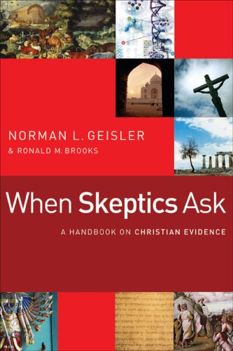 When Skeptics Ask: A Handbook On Christian Evidences