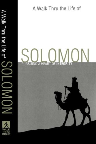 A Walk Thru the Life of Solomon