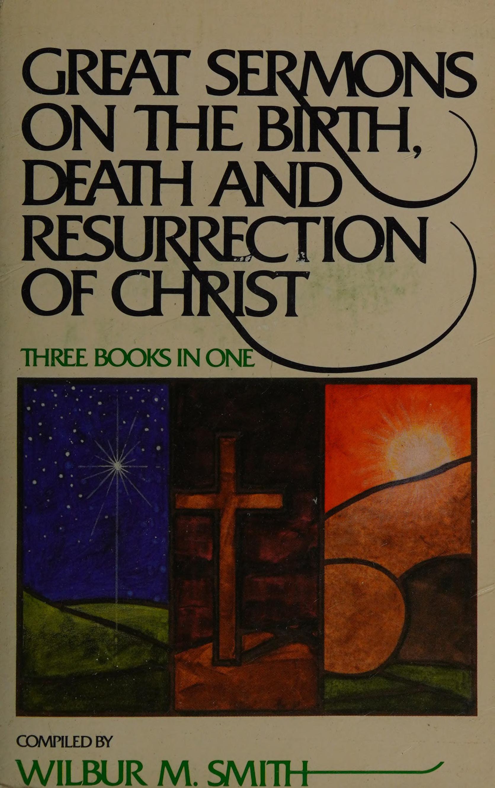 Great Sermons on the Birth, Death and Resurrection of Christ