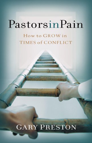 Pastors In Pain: How To Grow In Times Of Conflict