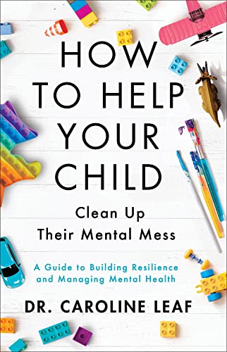 How to Help Your Child Clean up Their Mental Mess