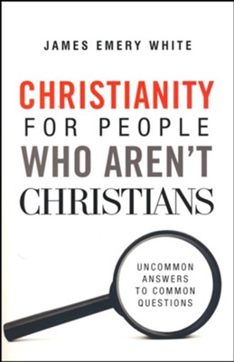 Christianity for People Who Aren't Christians