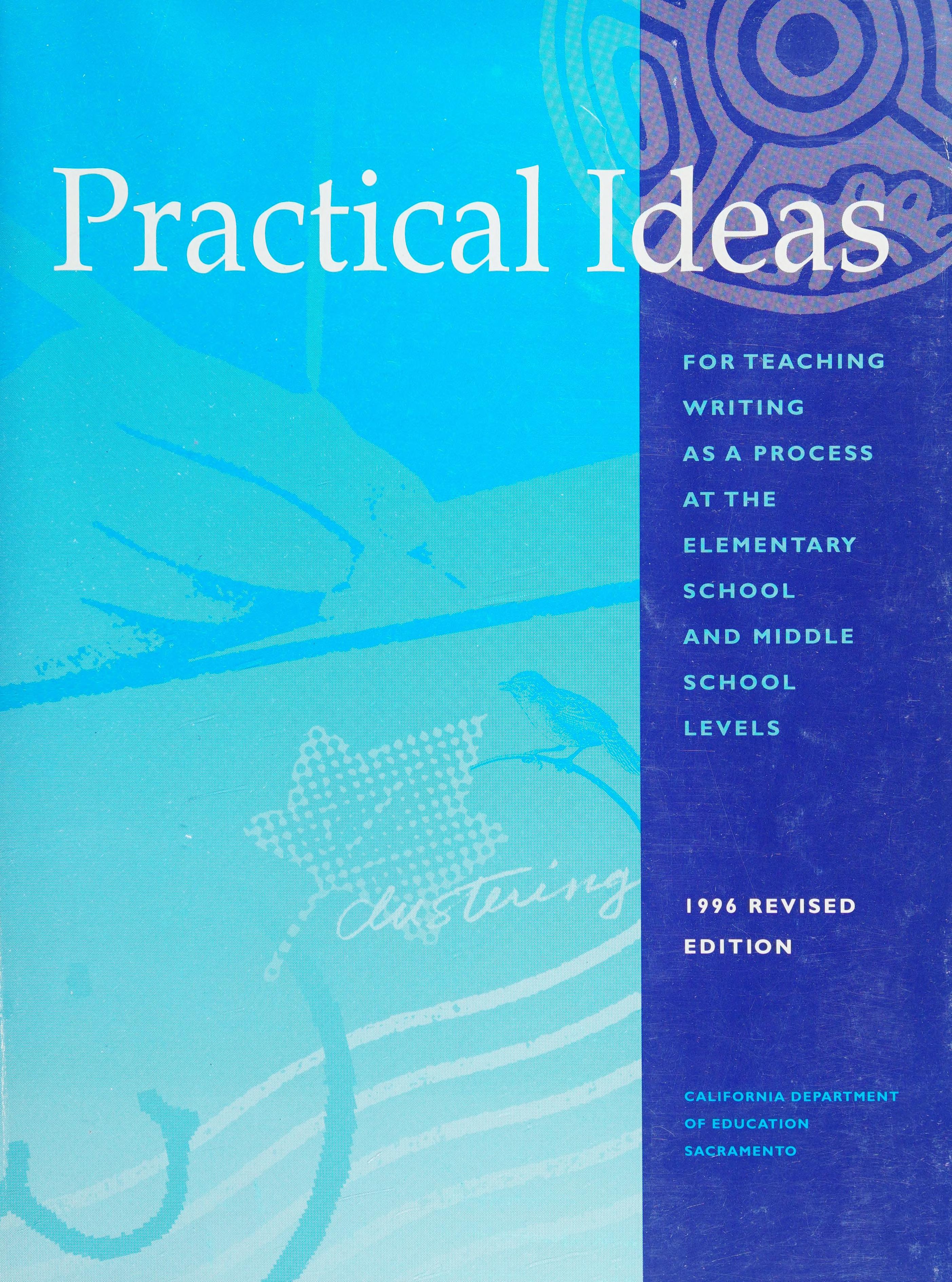 Practical Ideas for Teaching Writing as a Process, Elementary and Middle Grade Levels