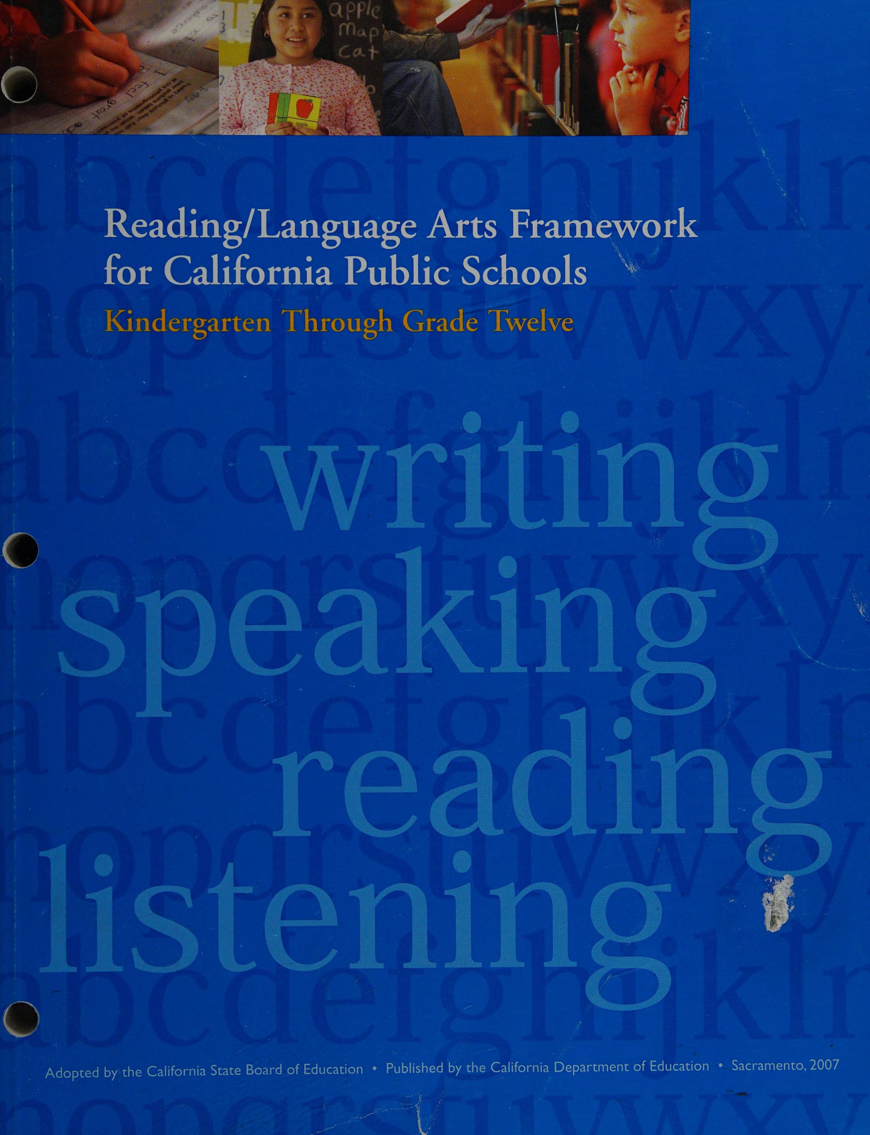Reading / Language Arts Framework For California Public Schools, Kindergarten Through Grade Twelve