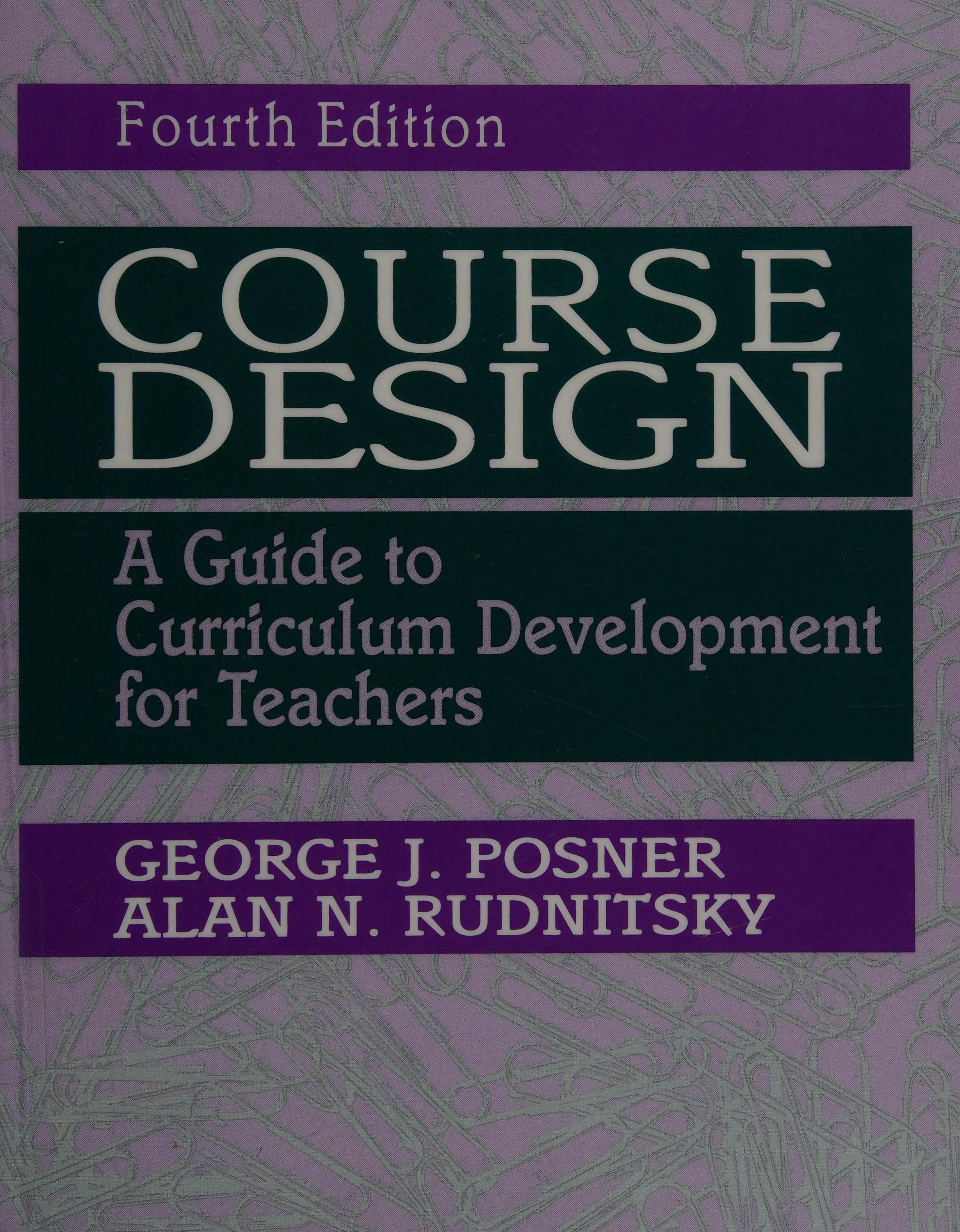 Course Design: A Guide To Curriculum Development For Teachers