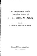 A Concordance to the Complete Poems of E E Cummings