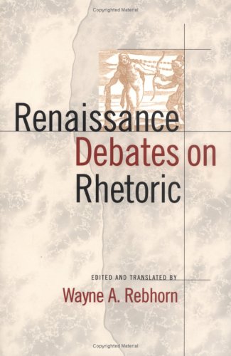 Renaissance Debates On Rhetoric