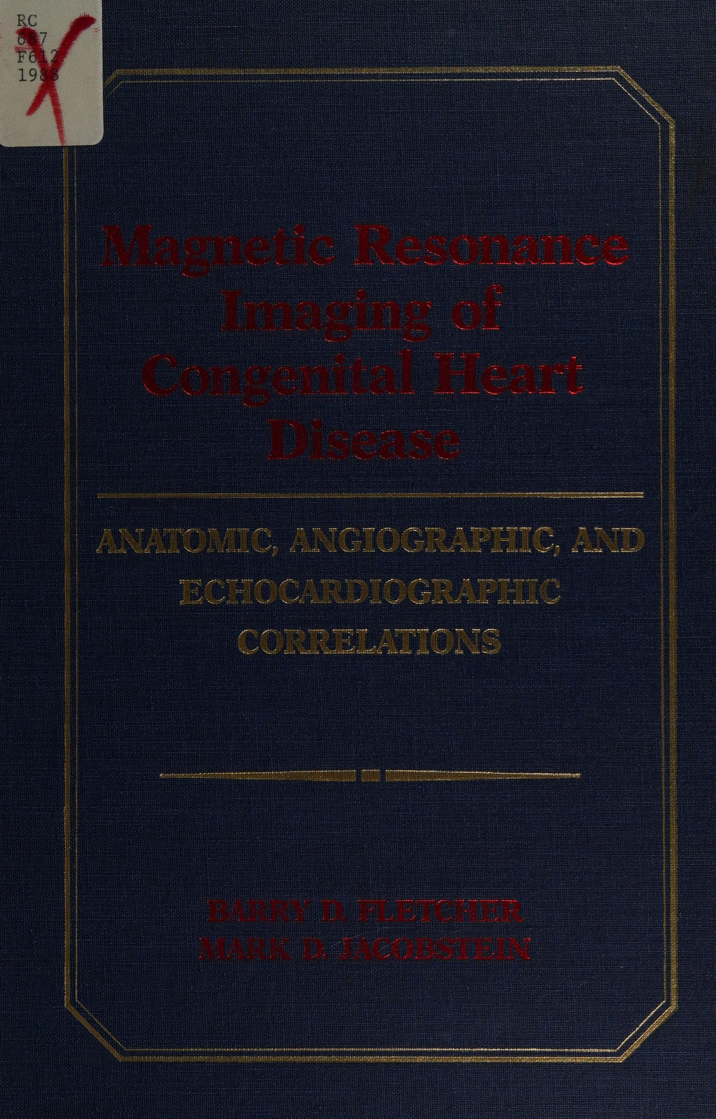 Magnetic Resonance Imaging Of Congenital Heart Disease: Anatomic, Angiographic, And Echocardiographic Correlations