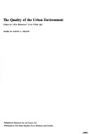 The Quality Of The Urban Environment: Essays On New Resources In An Urban Age