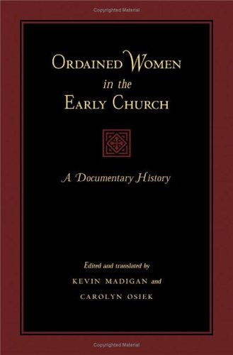 Ordained Women In The Early Church: A Documentary History