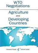Wto Negotiations on Agriculture and Developing Countries