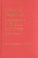 Changing regulatory institutions in Britain and North America