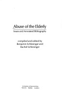 Abuse Of The Elderly: Issues And Annotated Bibliography